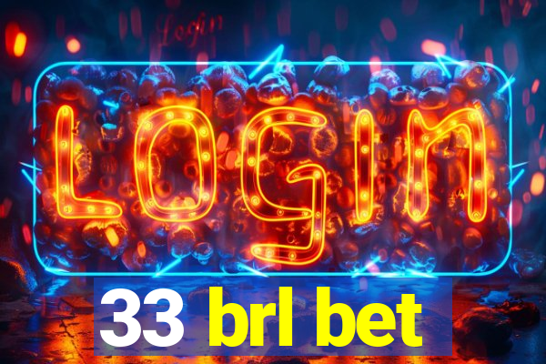 33 brl bet